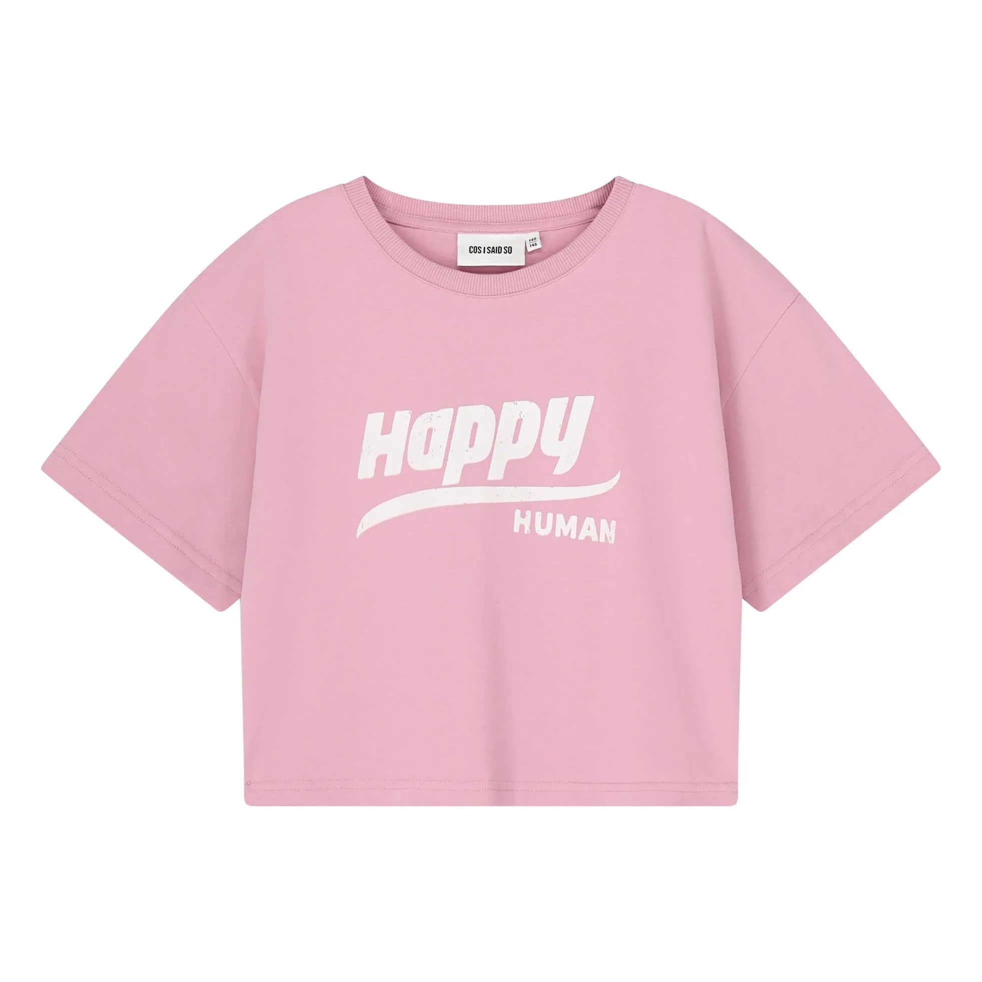 Cos I Said So - Happy Human camiseta de manga corta de algodón orgánico | Rosa