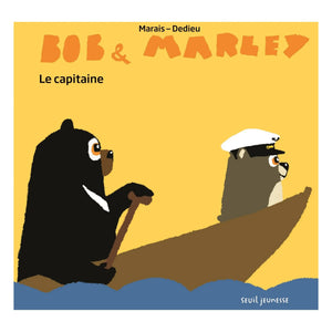 Seuil Jeunesse - Libro: Bob & Marley - Le Capitaine, de F. Marais y T. Dedieu